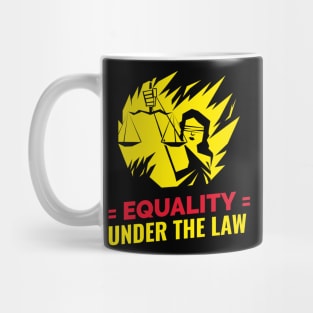 Equality Under The Law / Black Lives Matter / Equality For All Mug